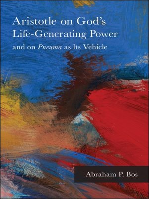 cover image of Aristotle on God's Life-Generating Power and on Pneuma as Its Vehicle